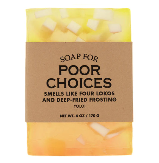 Soap - Poor Choices
