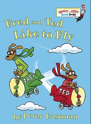 Dr. Seuss Book Fred & Ted Like To Fly (4x5 Board Book)