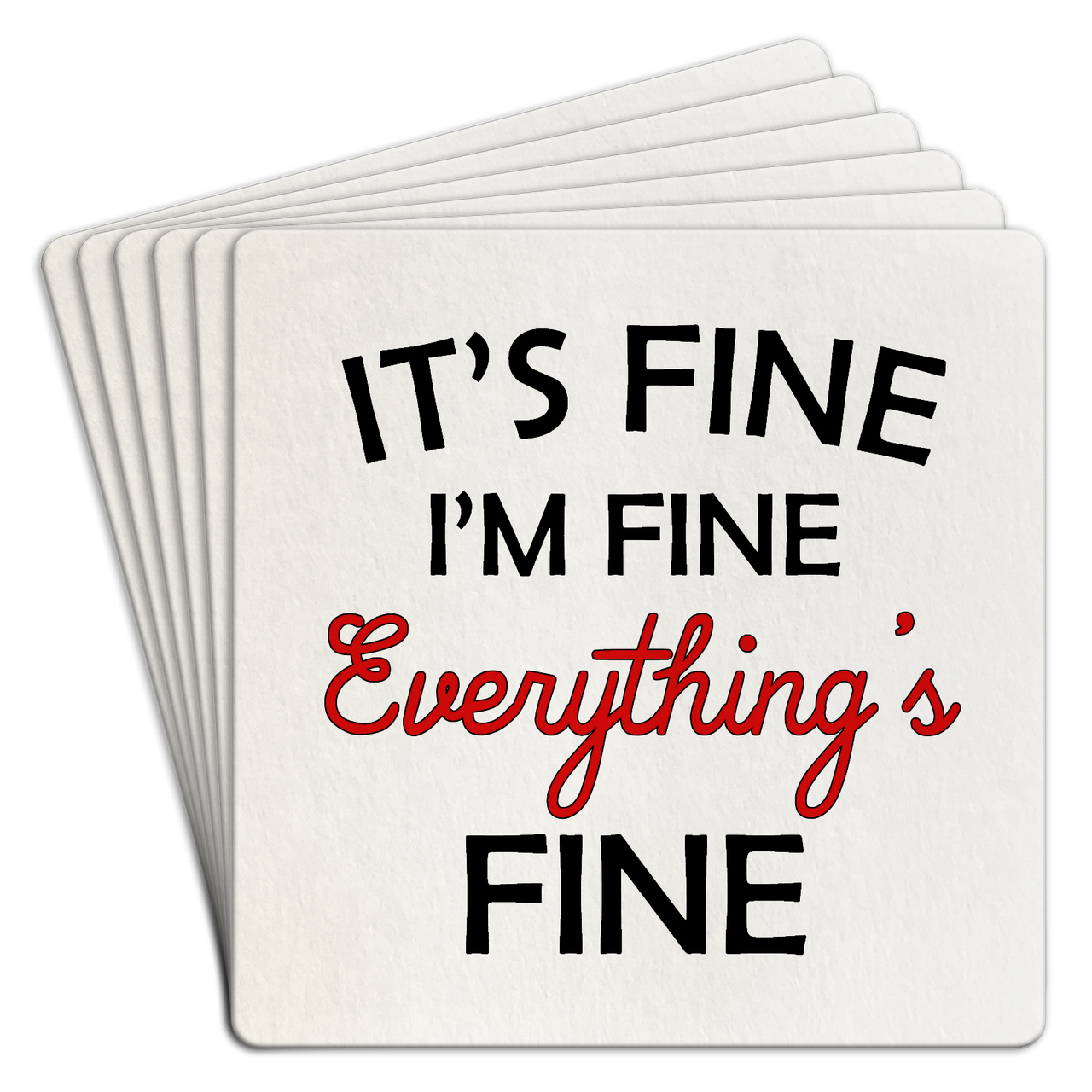 Bar Coaster |  It's fine I'm fine