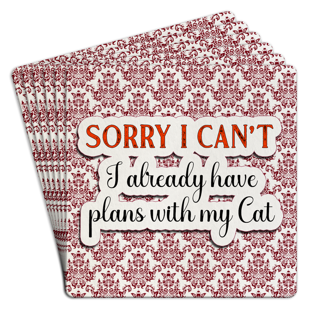 Bar Coaster | Sorry I can't plans with my cat