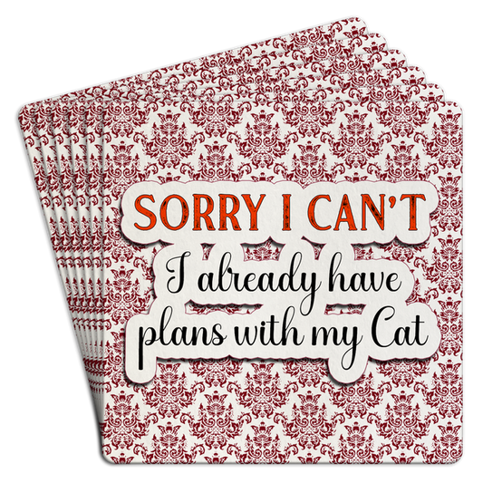 Bar Coaster |  Sorry I can't plans with my cat