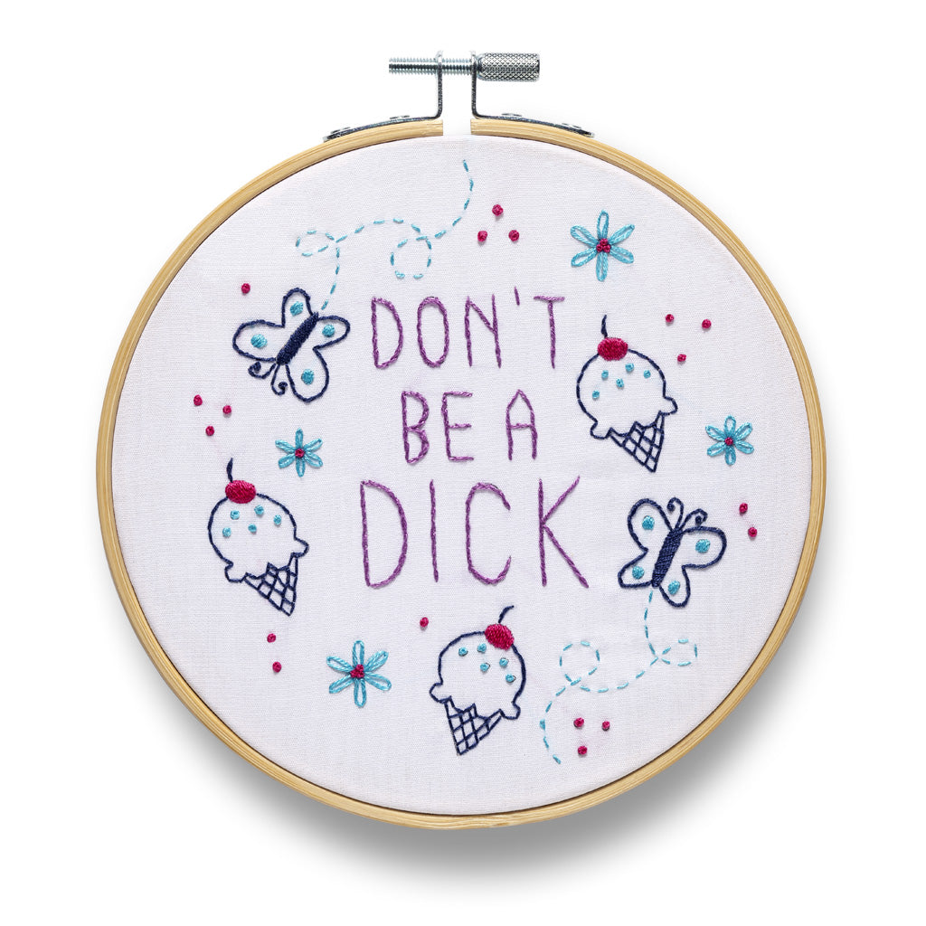 Embroidery Kit - Don't Be A Dick