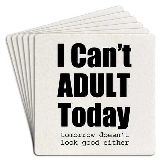 Bar Coaster | I can't adult today