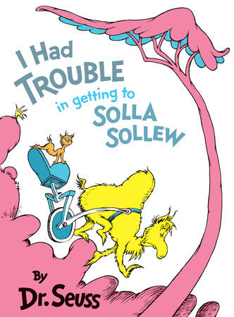 Dr. Seuss Book I Had Trouble Getting To Solla Sollew (8x11 Hardcover)