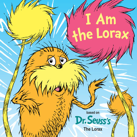 Dr. Seuss Book I Am the Lorax (7x7 Board Book)