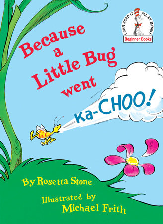 Dr. Seuss Book Because A Little Bug Went Ka-Choo! (7x9 Hardcover)
