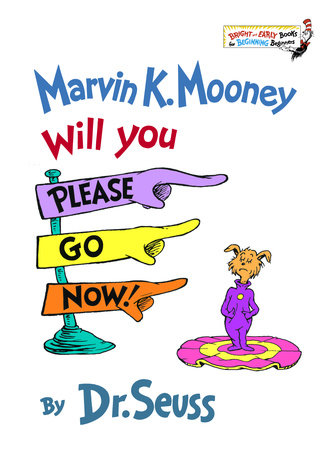 Dr. Seuss Book Marvin K. Mooney Will You Please Go Now! (7x9 Hardcover)
