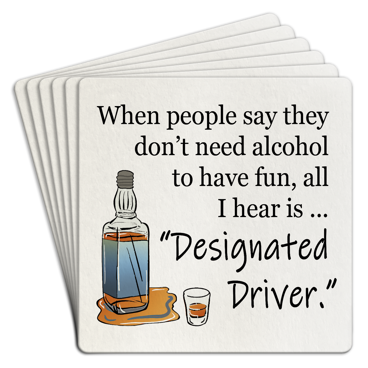 Bar Coaster | When people say they don't need alcohol
