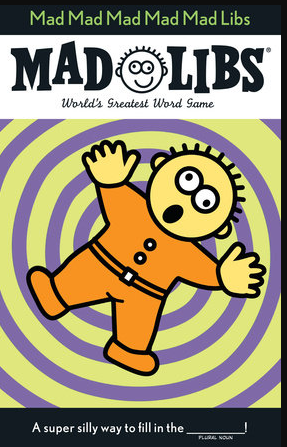 Mad Libs Mad Mad Mad Mad