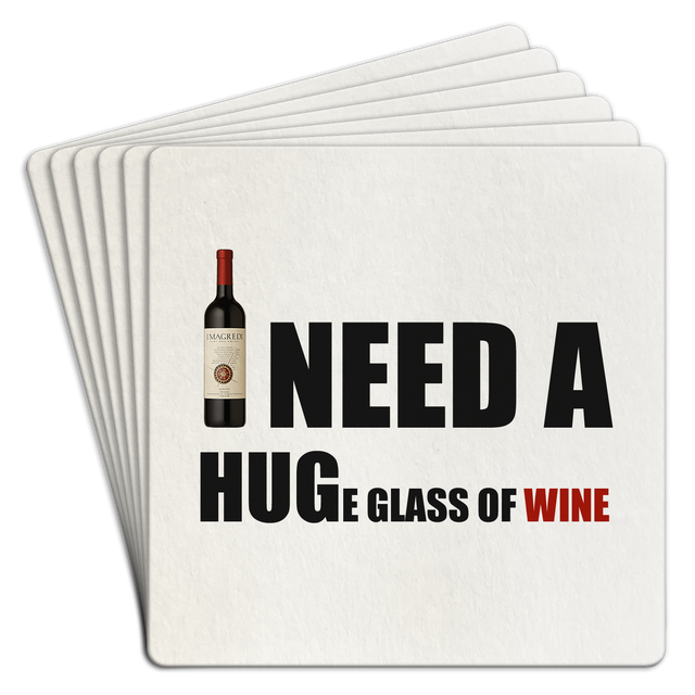 Bar Coaster | I need a HUGe glass of wine