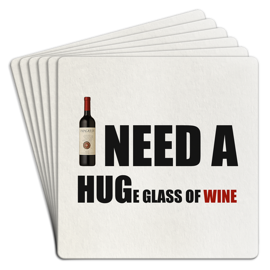 Bar Coaster |  I need a HUGe glass of wine