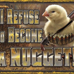 Tin Sign - Chicken Nugget Refusal