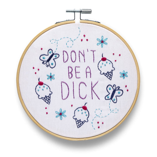 Embroidery Kit - Don't Be A Dick