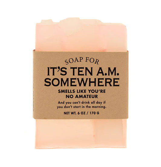 Soap - It's 10 AM Somewhere