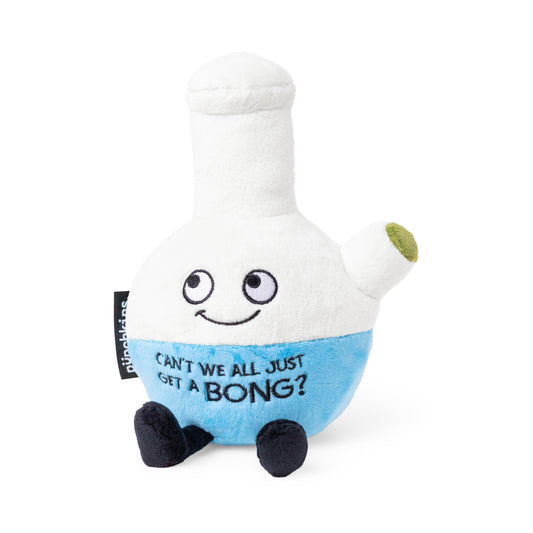 Plush Bong - Cant We All Just Get A Bong