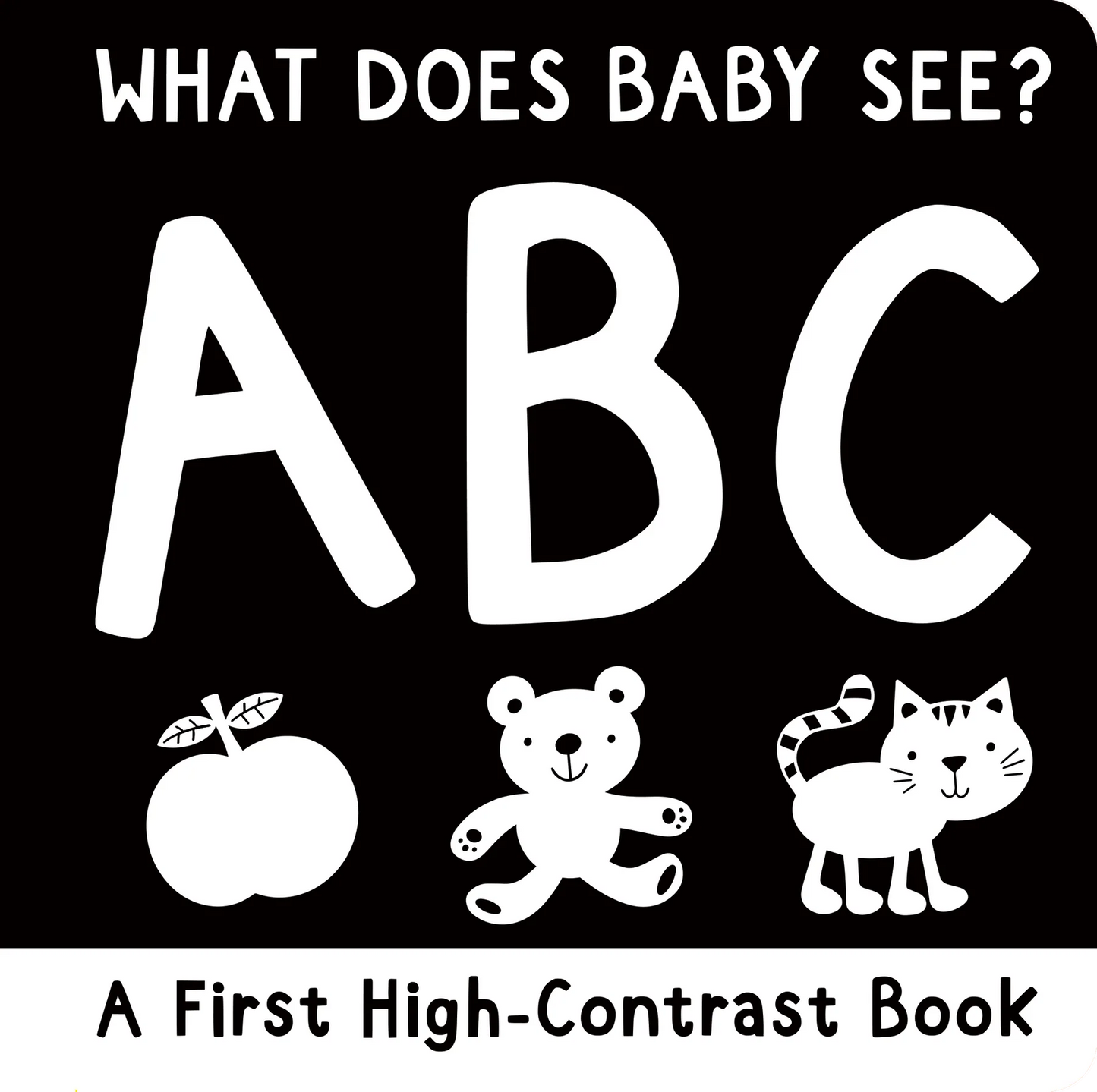 First Board Book High Contrast What Does Baby See? ABC
