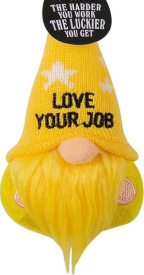 Lucky Gnomes Love Your Job