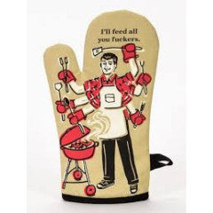 Oven Mitt - I'll Feed All You Fckers