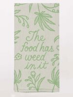 Dish Towel Woven - Food Has Weed in It