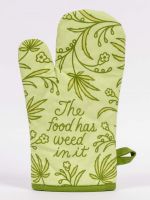 Oven Mitt - The Food has Weed in it