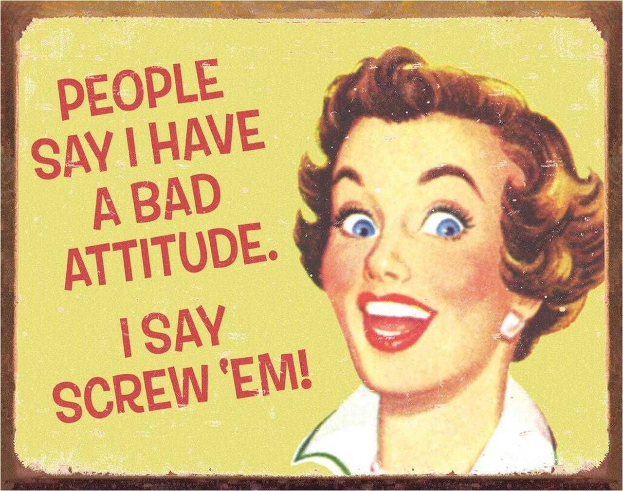 Tin Sign - Bad Attitude; Screw 'em
